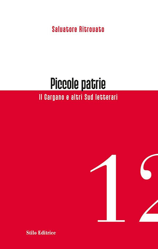 Piccole patrie - Salvatore Ritrovato - Stilo, 2011 libro usato