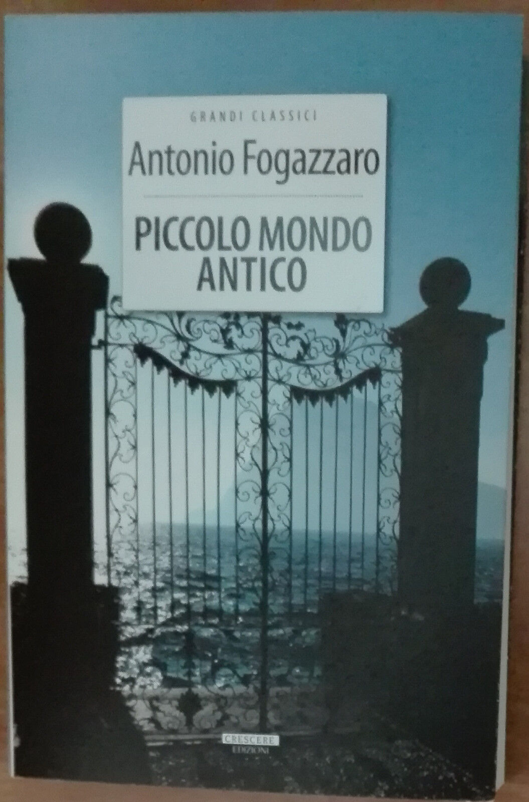 Piccolo mondo antico - Antonio Fogazzaro - Crescere,2012 - A libro usato