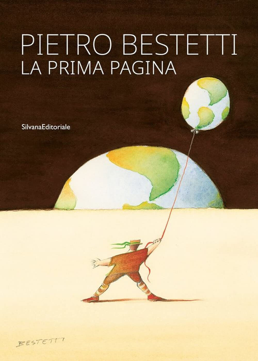 Pietro Bestetti. La prima pagina - Silvana, 2022 libro usato