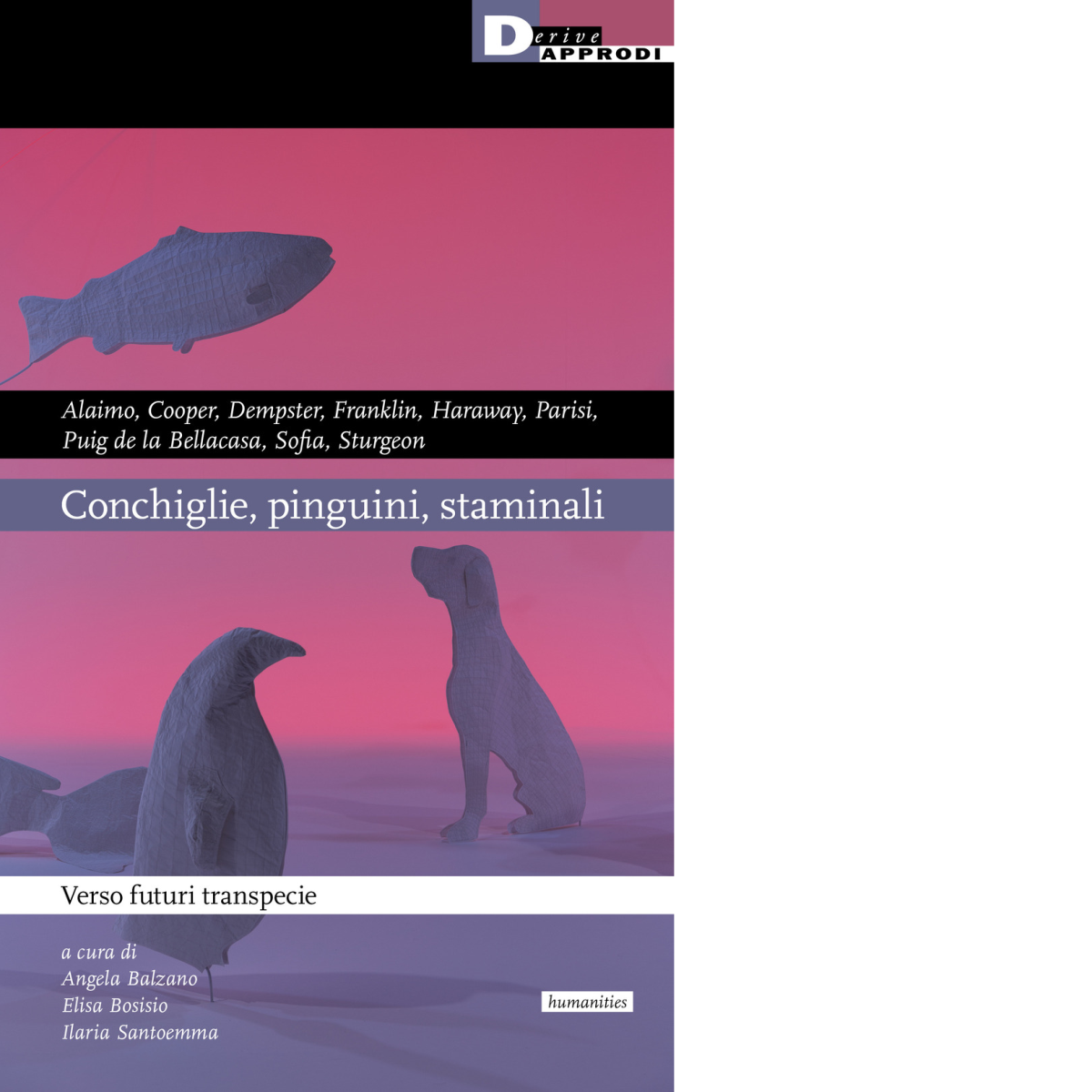 Pinguini, conchiglie e staminali. Verso futuri transpecie - A. Balzano - 2022 libro usato