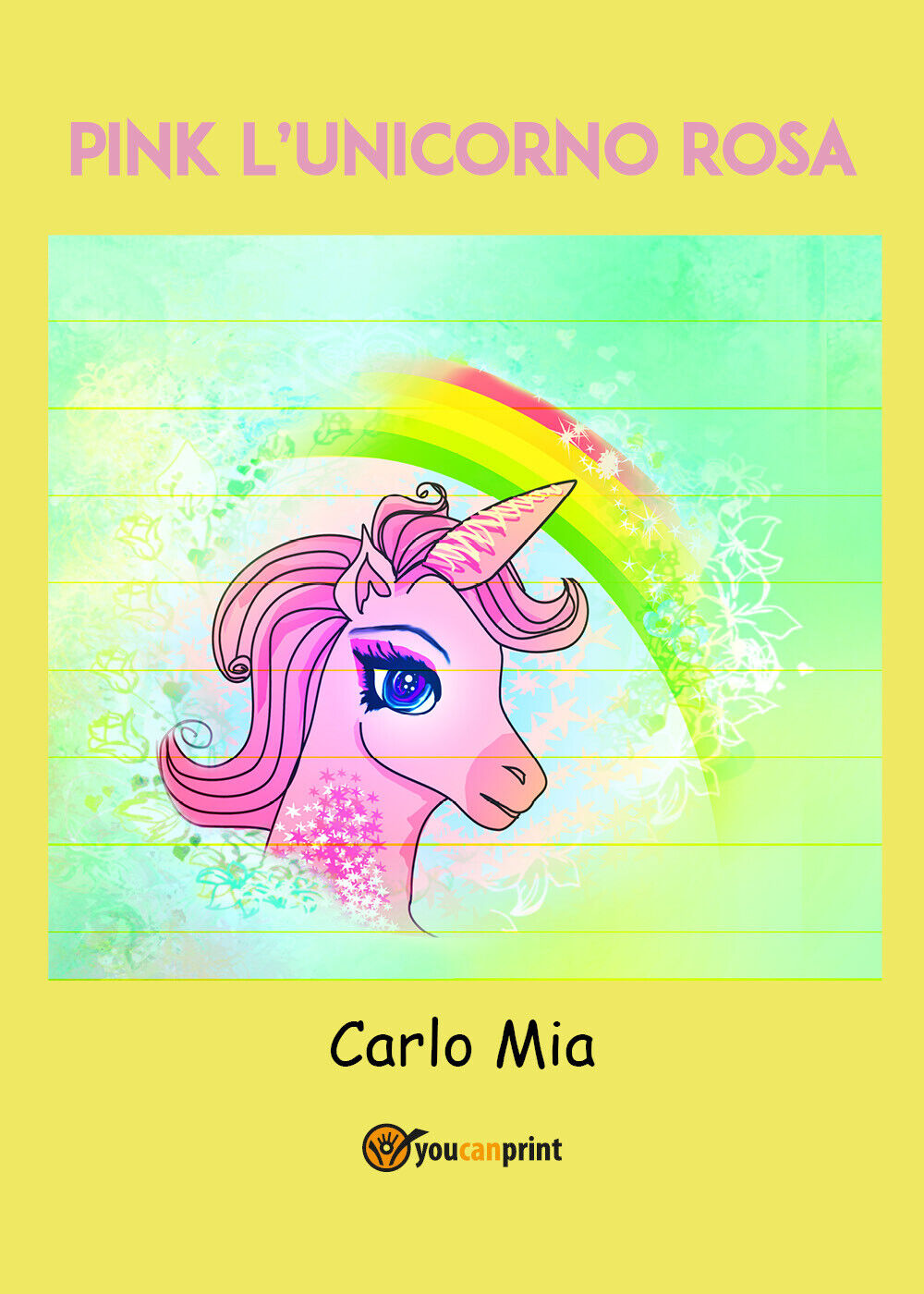 Pink L'unicorno rosa di Carlo Mia,  2021,  Youcanprint libro usato