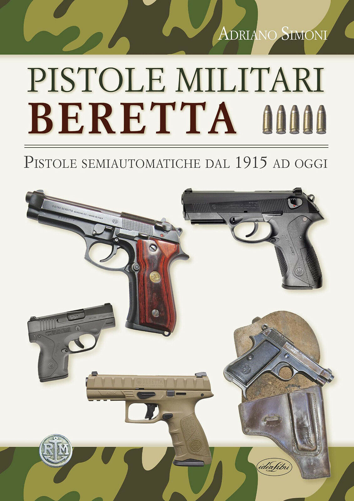 Pistole militari Beretta - Simoni Adriano - idea libri, 2019 libro usato