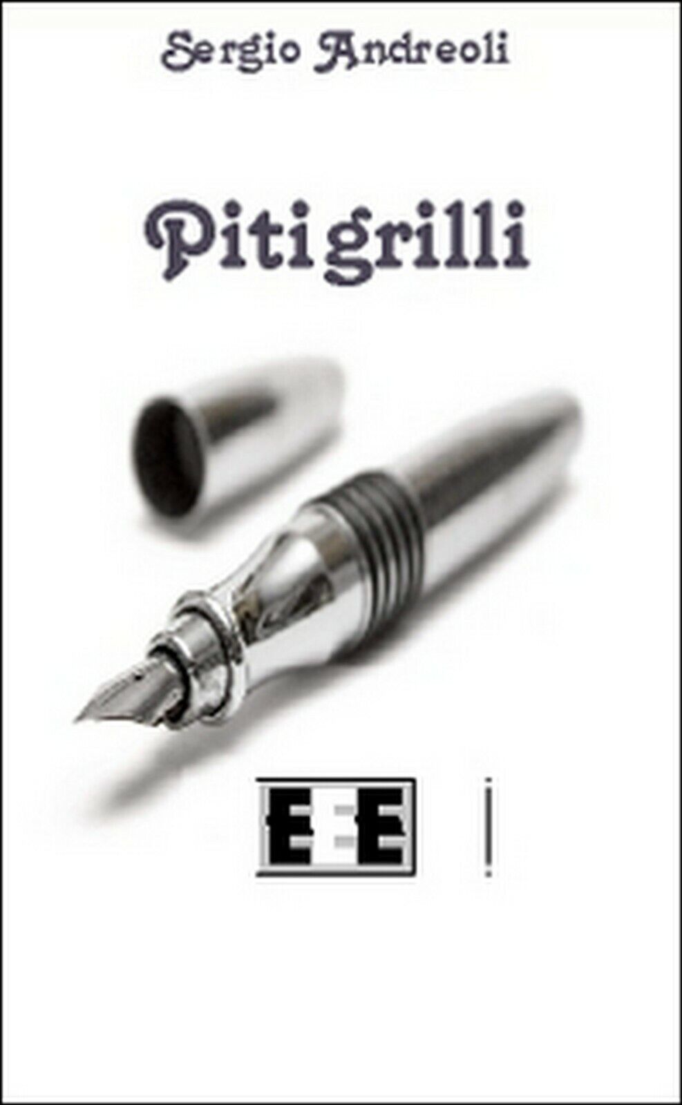 Pitigrilli  di Andreoli Sergio,  2014,  Eee-edizioni Esordienti libro usato