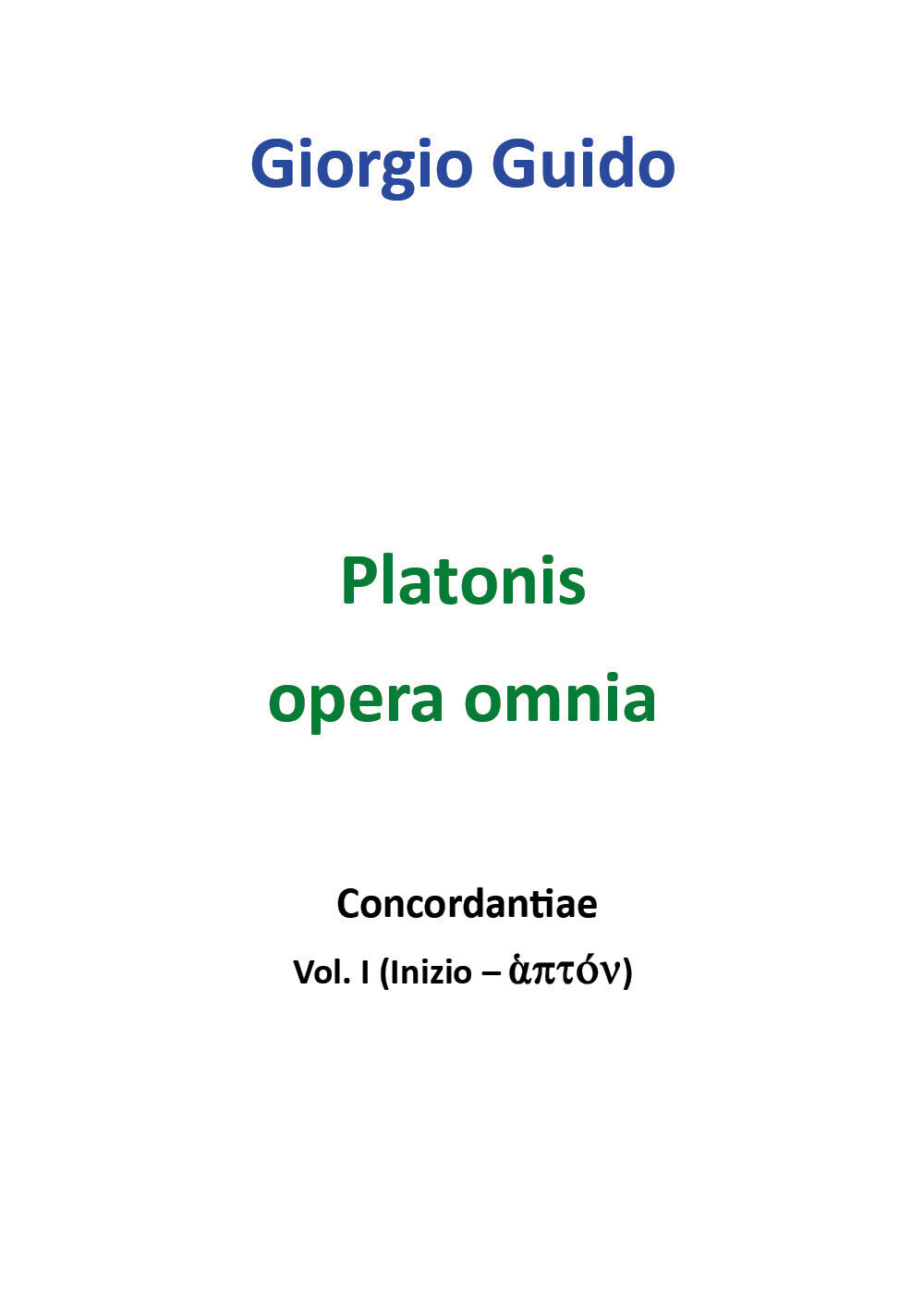 Platonis Opera omnia - Vol. I - Giorgio Guido,  Youcanprint - P libro usato