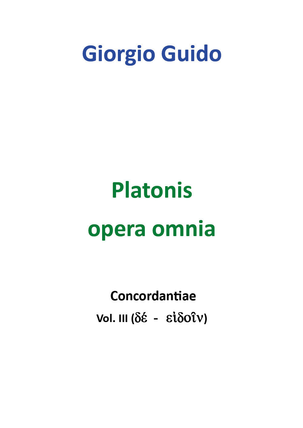 Platonis Opera omnia - Vol. III - Giorgio Guido,  Youcanprint - P libro usato