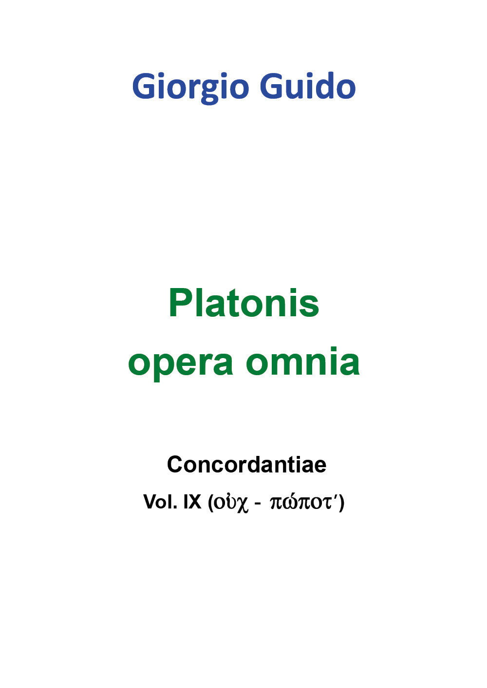 Platonis Opera omnia - Vol. IX -  Giorgio Guido,  Youcanprint - P libro usato