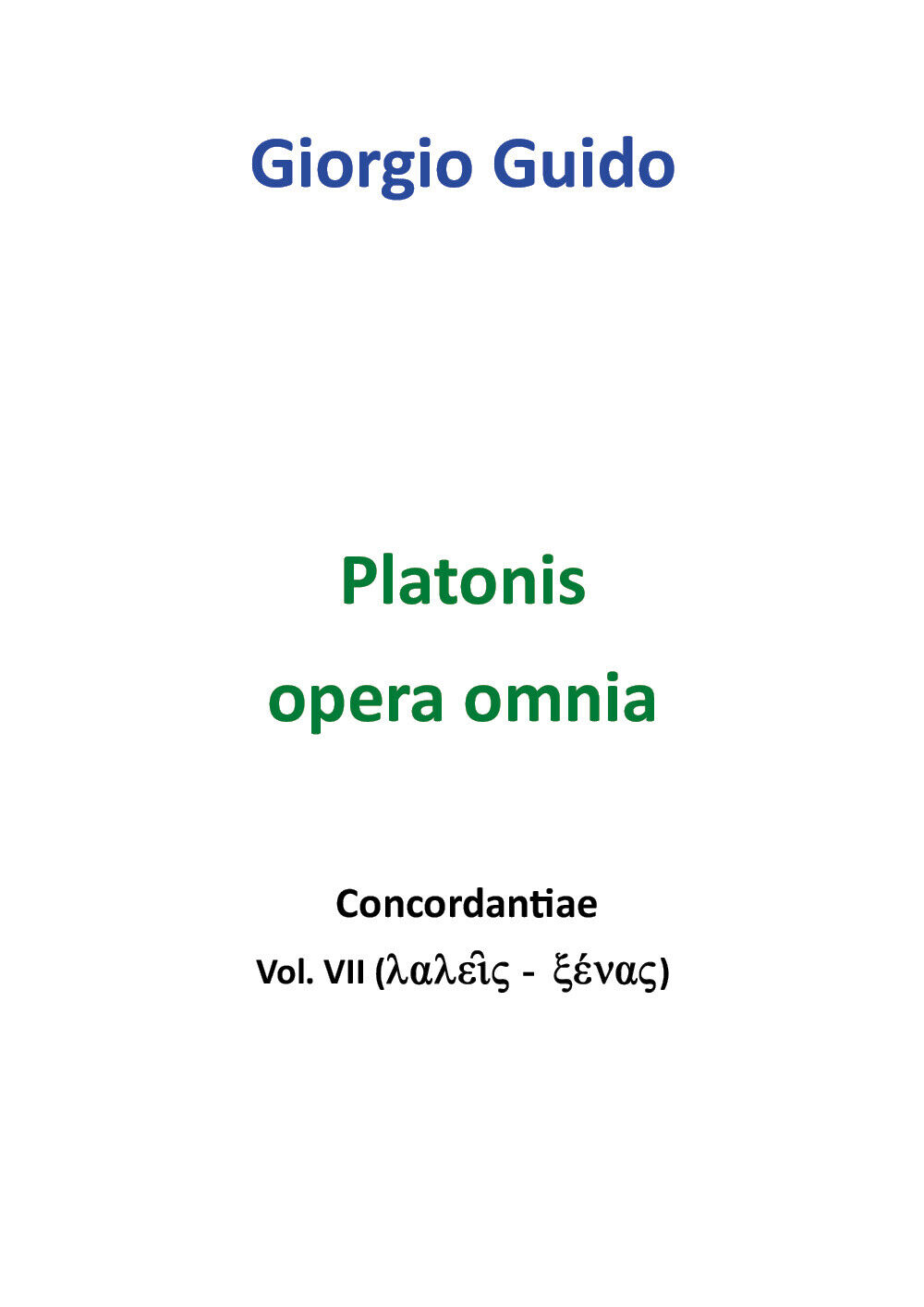 Platonis Opera omnia - Vol. VII - Giorgio Guido,  Youcanprint - P libro usato