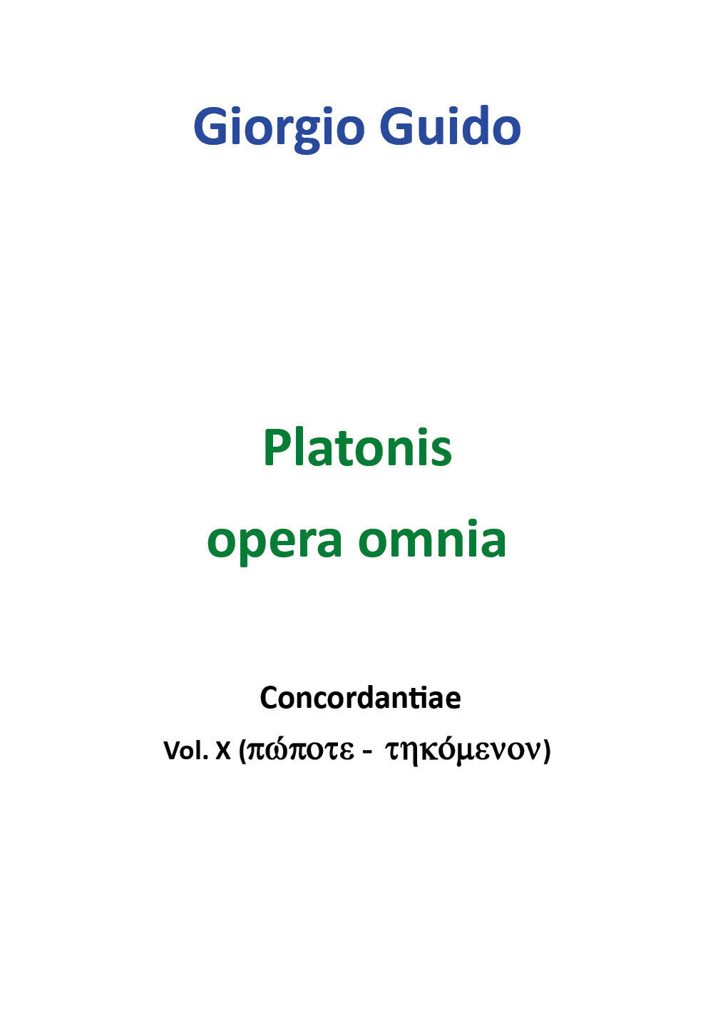 Platonis Opera omnia - Vol. X  - Giorgio Guido,  Youcanprint - P libro usato