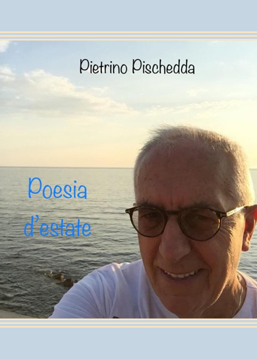 Poesia d'estate di Pietrino Pischedda,  2020,  Youcanprint libro usato