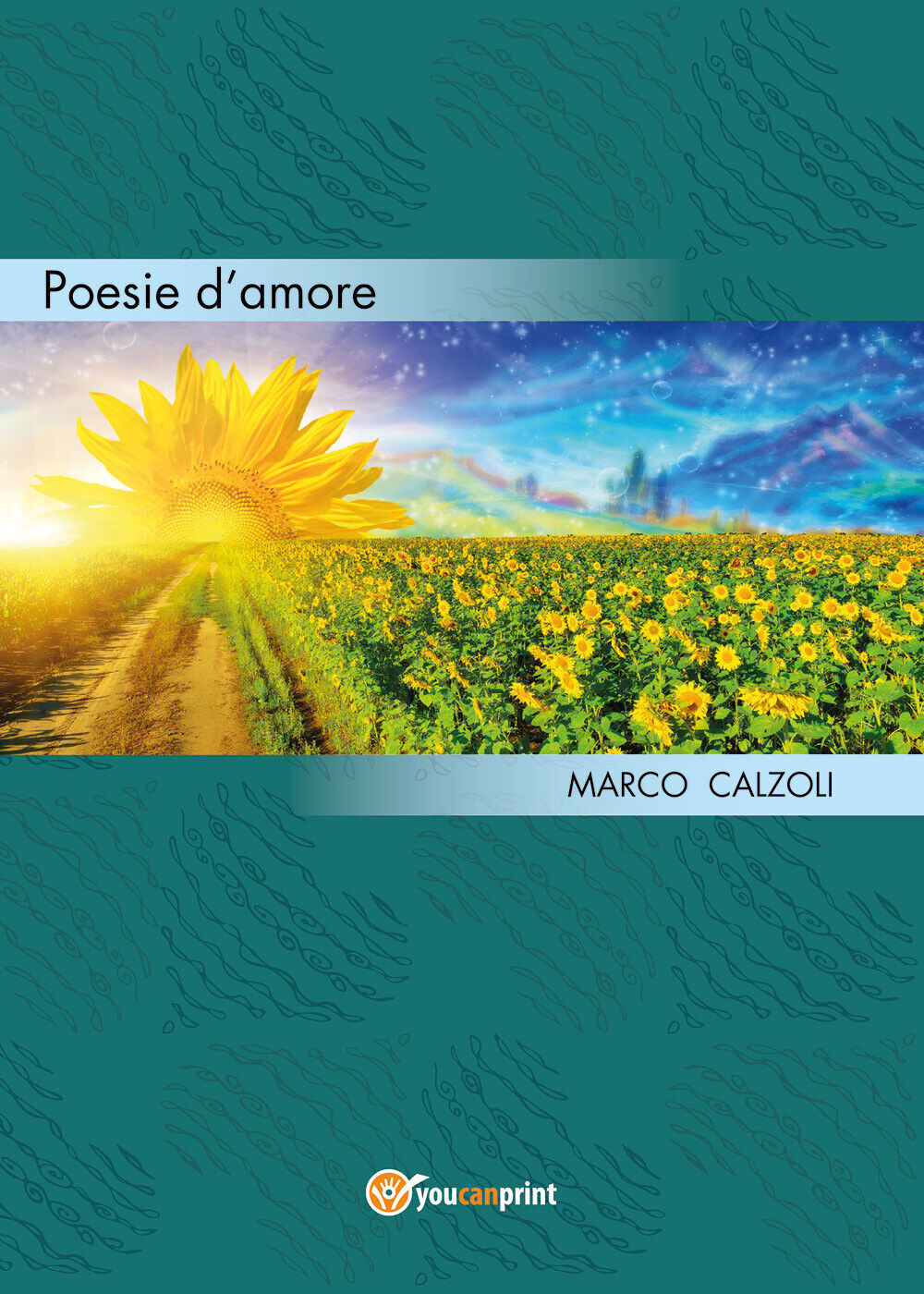 Poesie d'amore di Marco Calzoli,  2017,  Youcanprint libro usato
