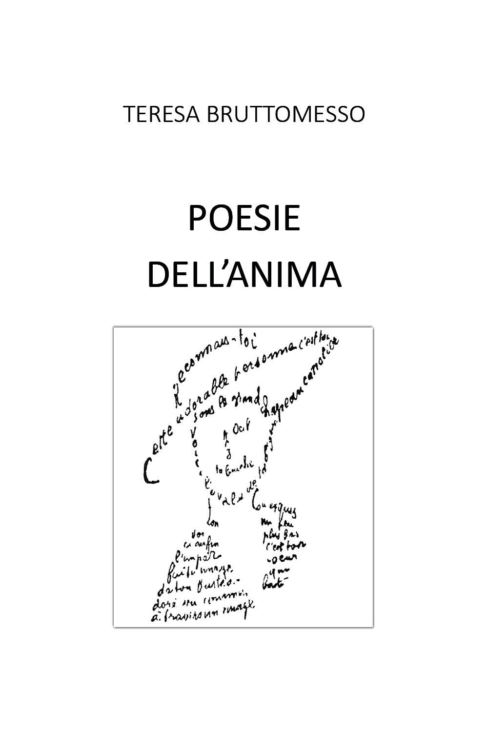Poesie delL'anima di Teresa Bruttomesso,  2018,  Youcanprint libro usato