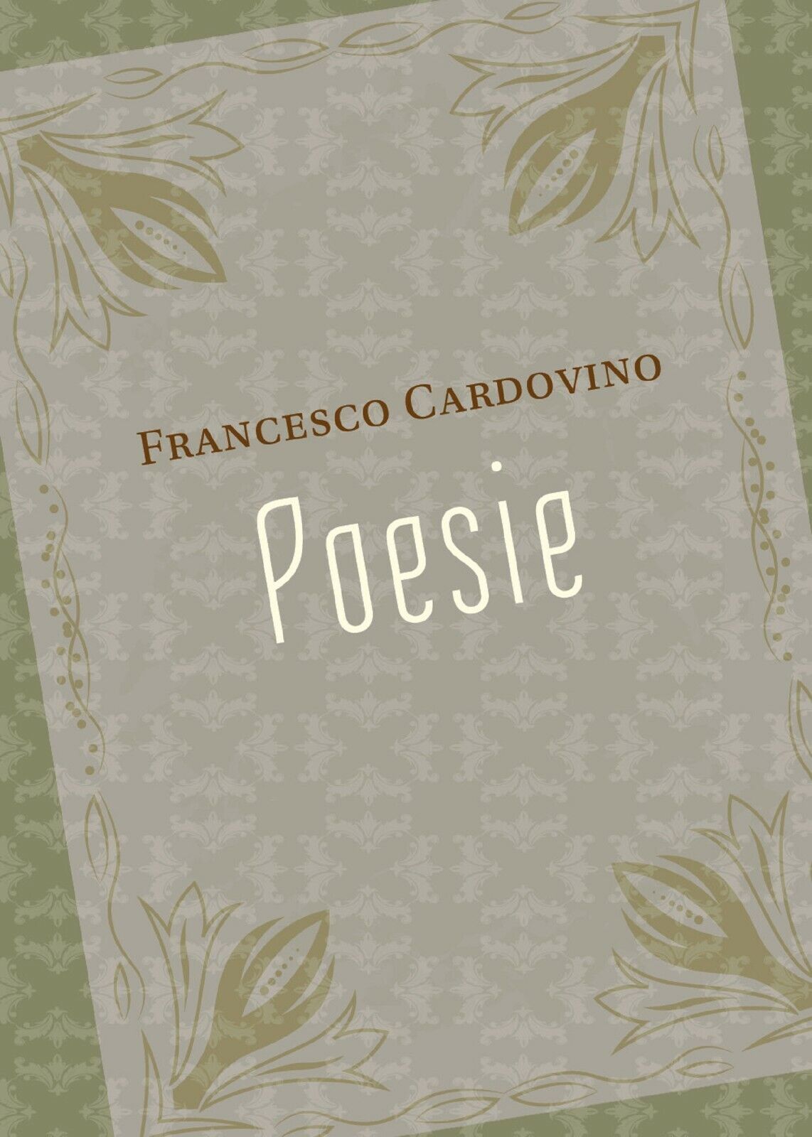 Poesie di Francesco Cardovino,  2018,  Youcanprint libro usato