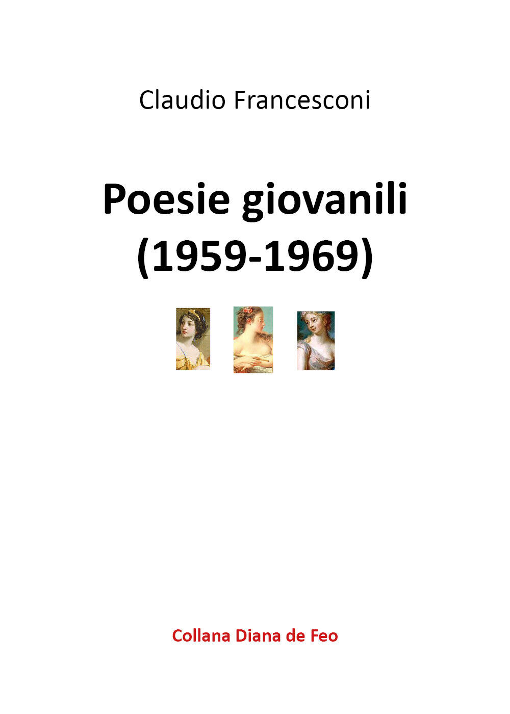 Poesie giovanili di Claudio Francesconi,  2020,  Youcanprint libro usato