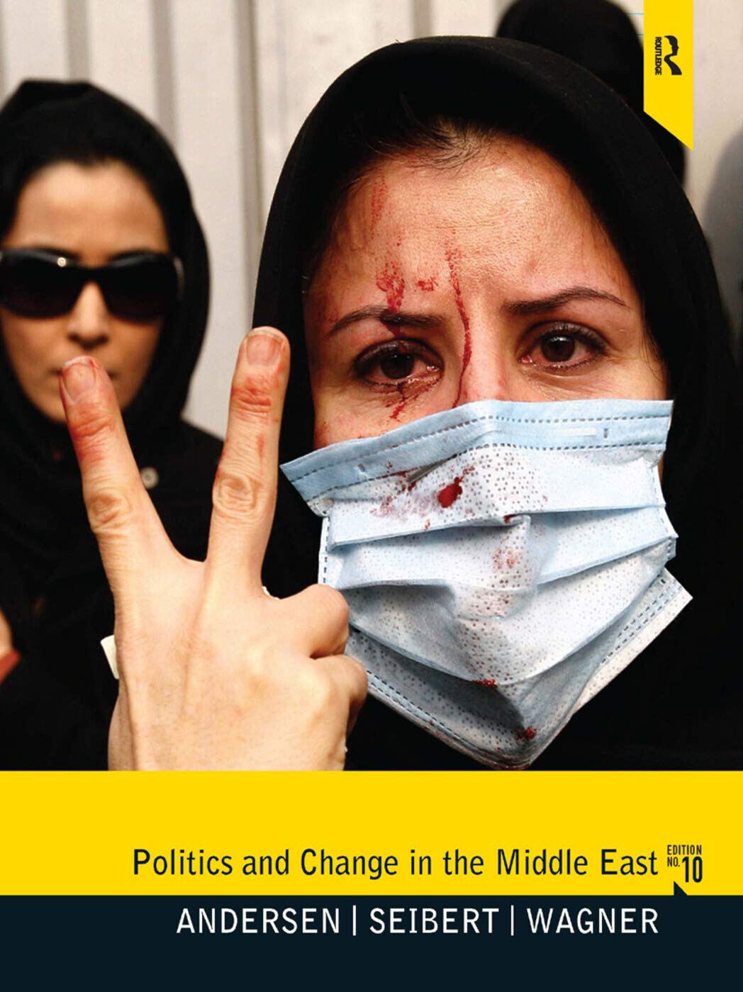 Politics and Change in the Middle East - Roy R. Anderson - Routledge, 2011 libro usato