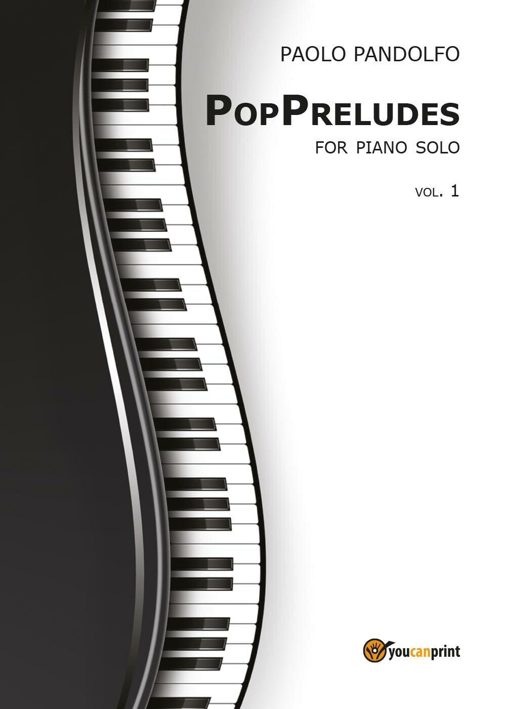 PopPreludes. For piano solo di Pandolfo Paolo,  2017,  Youcanprint libro usato