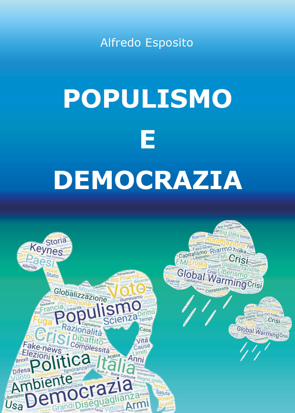 Populismo e democrazia - Alfredo Esposito,  2018,  Youcanprint libro usato