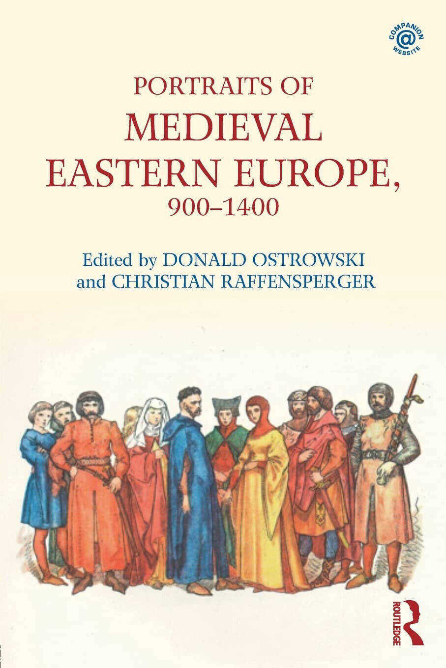 Portraits of Medieval Eastern Europe, 900-1400 - Donald Ostrowski - 2017 libro usato