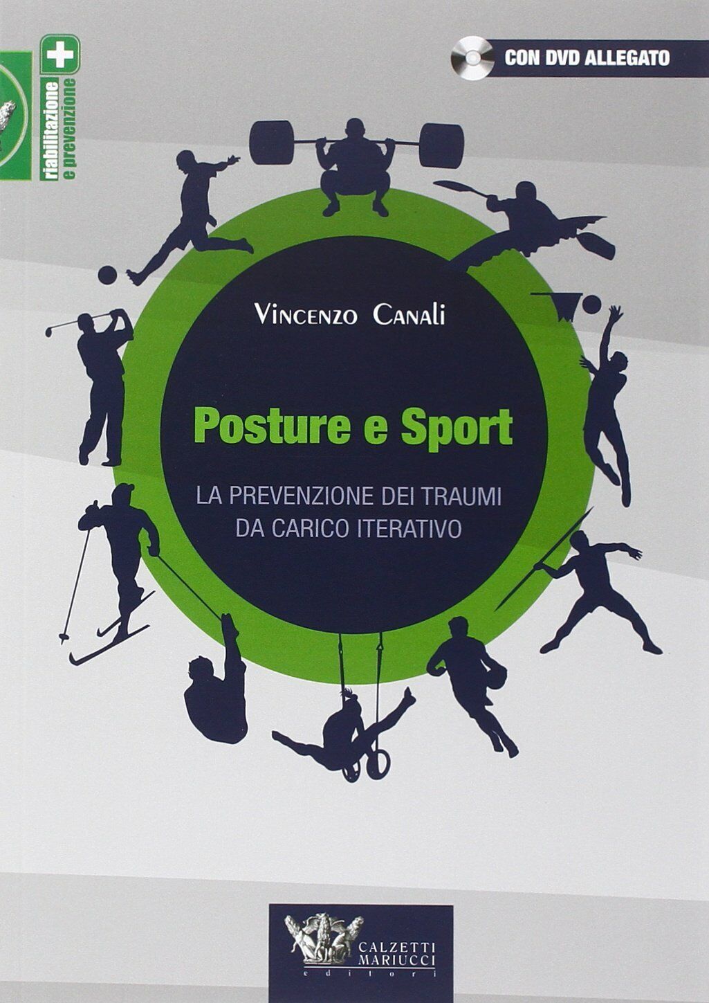 Posture e sport con DVD - Vincenzo Canali - Calzetti Mariucci, 2015 libro usato