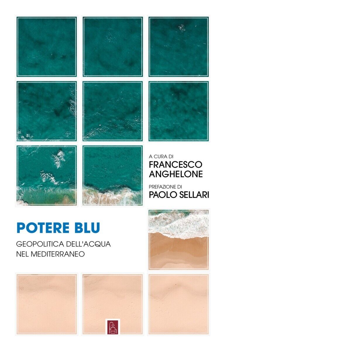 Potere blu. Geopolitica delL'acqua nel Mediterraneo di F. Anghelone, 2022, Bo libro usato