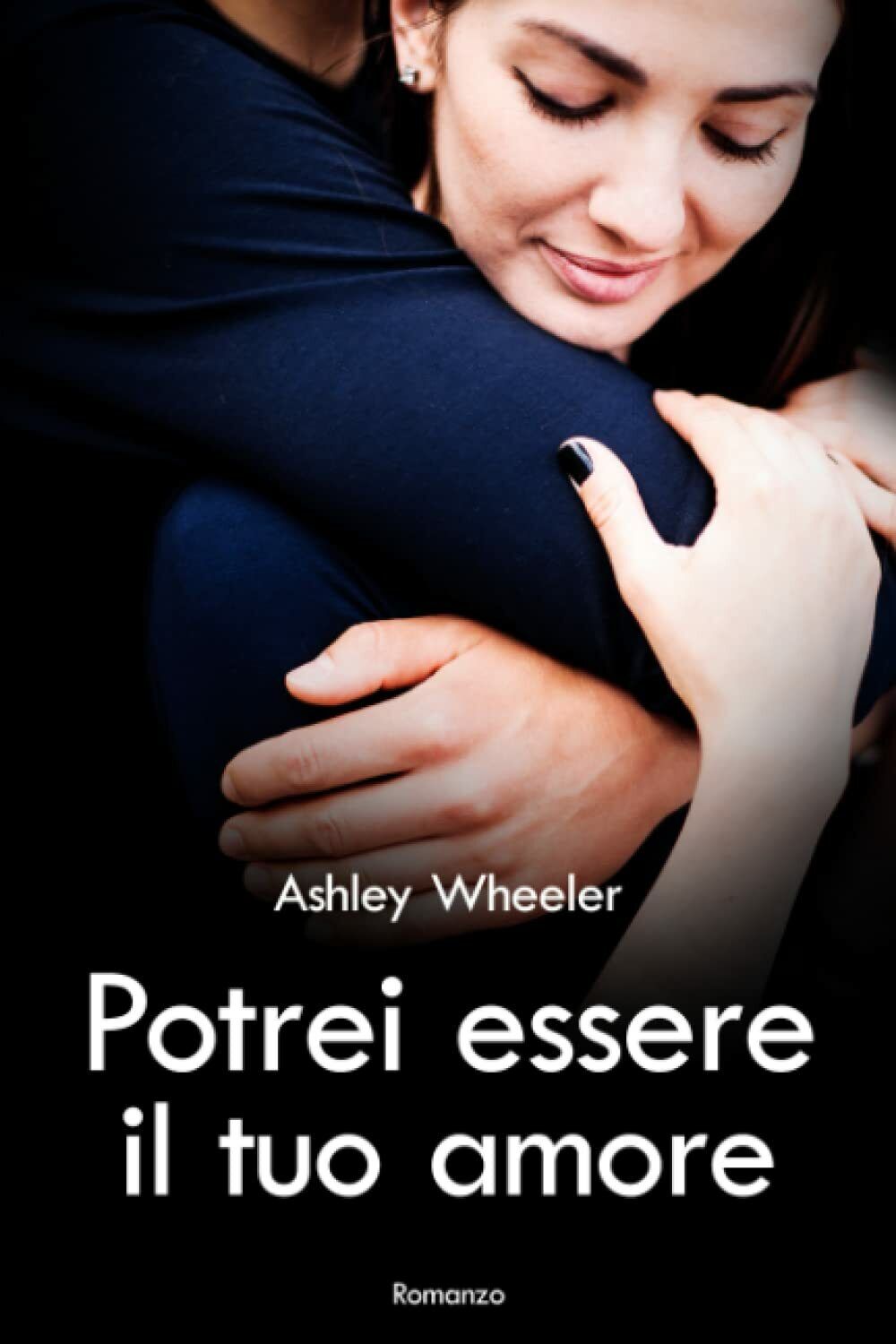 Potrei essere il tuo amore di Ashley Wheeler,  2021,  Indipendently Published libro usato