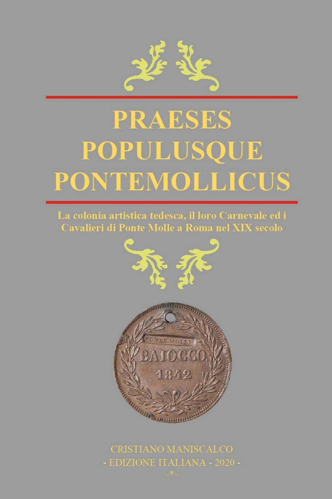 Praeses Populusque Pontemollicus - ITA20, Cristiano Maniscalco,  2021,  Youcanp. libro usato