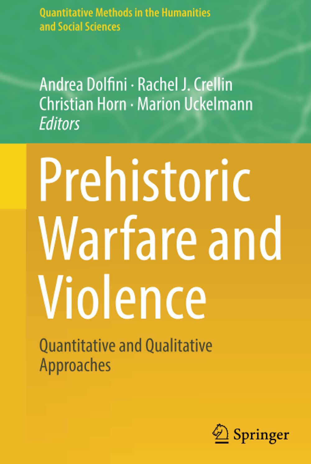Prehistoric Warfare and Violence - Dolfini - Springer, 2018 libro usato