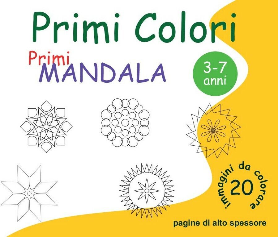 Primi Colori - Primi Mandala  di Roberto Roti,  2016,  Youcanprint libro usato