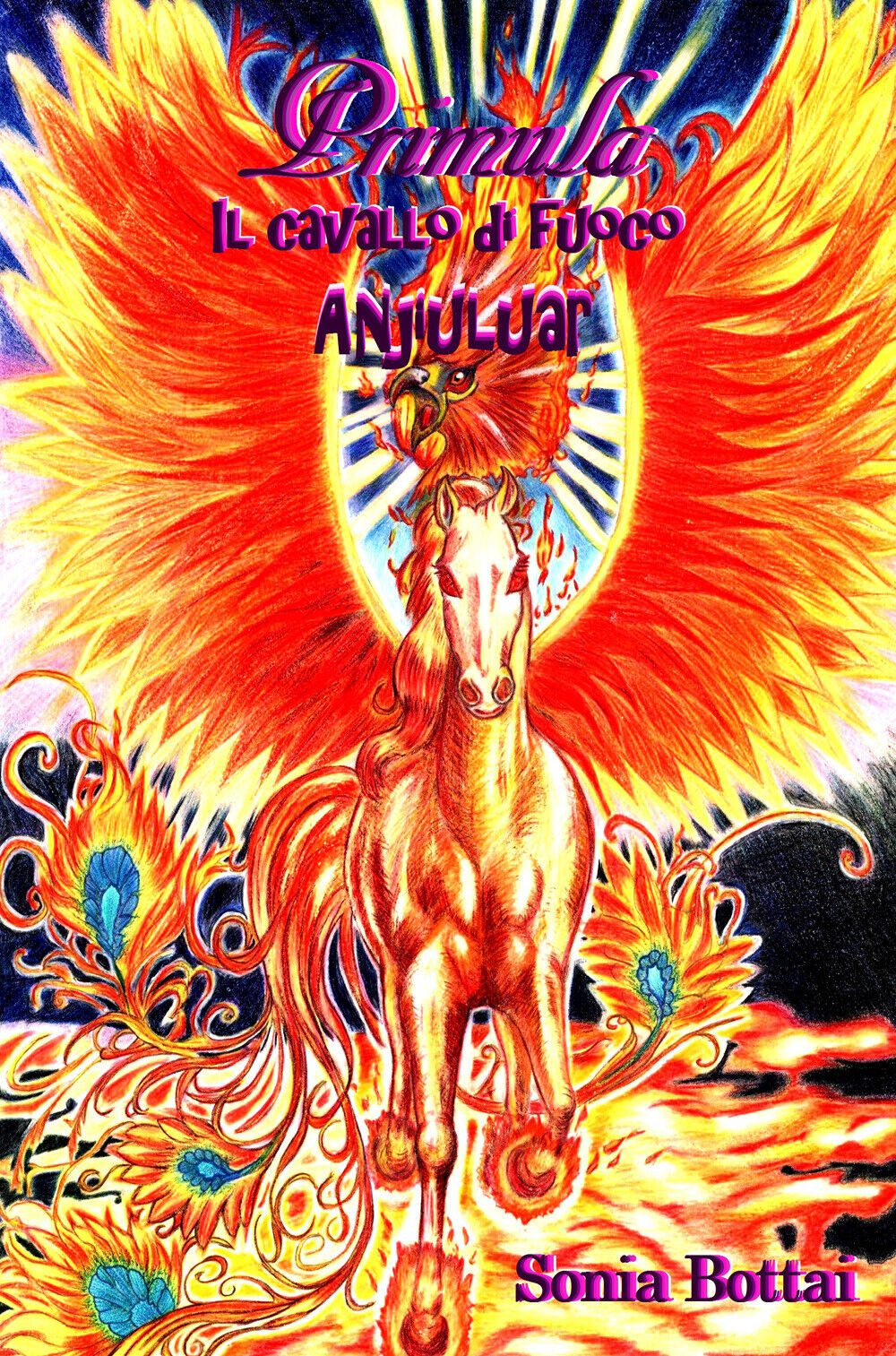 Primula. Il cavallo di fuoco Anjiuluar di Sonia Bottai,  2021,  Youcanprint libro usato