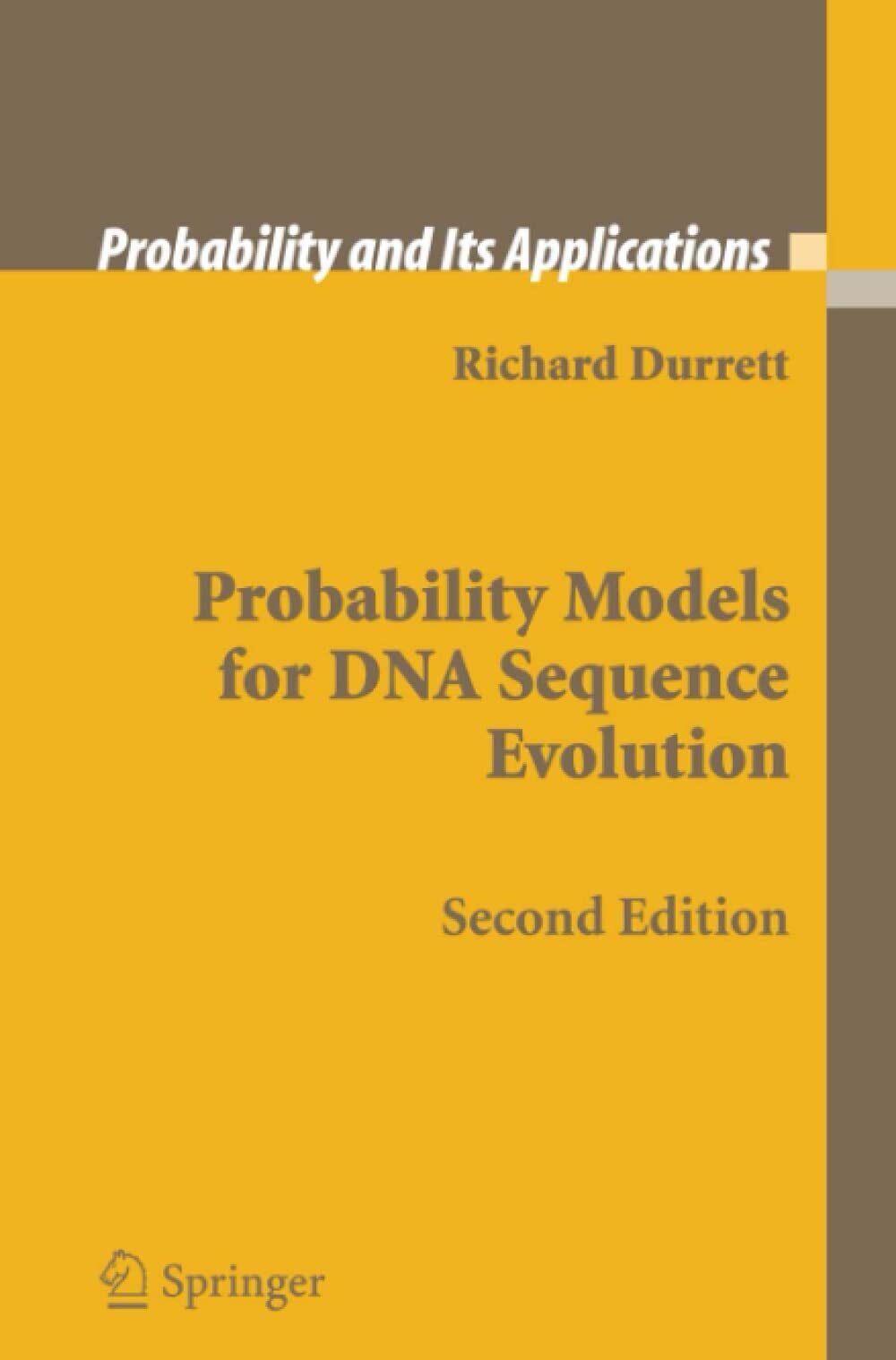 Probability Models for DNA Sequence Evolution - Richard Durrett - Springer, 2010 libro usato