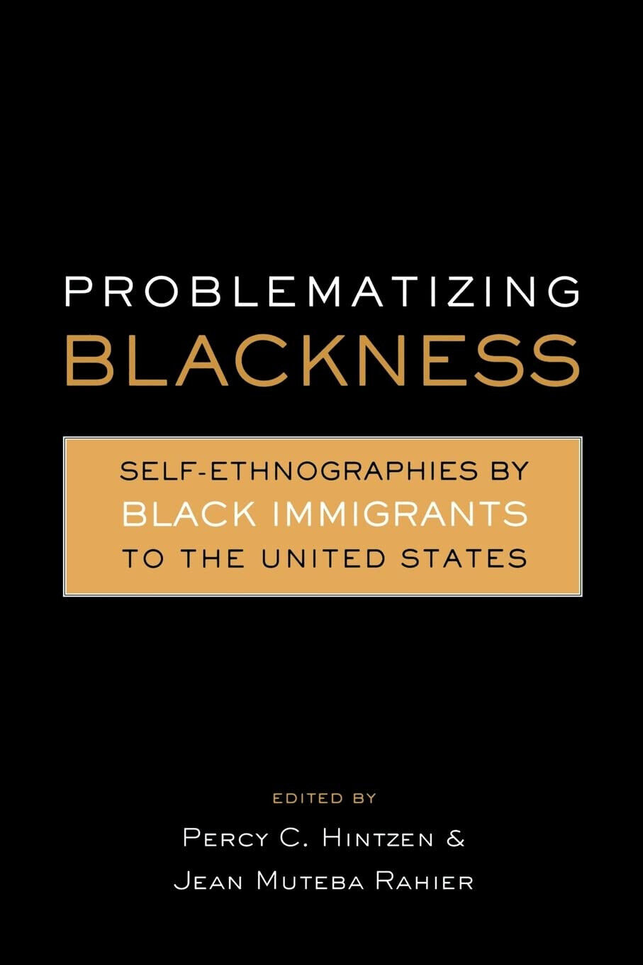 Problematizing Blackness - Jean Muteba Rahier - Routledge, 2014 libro usato