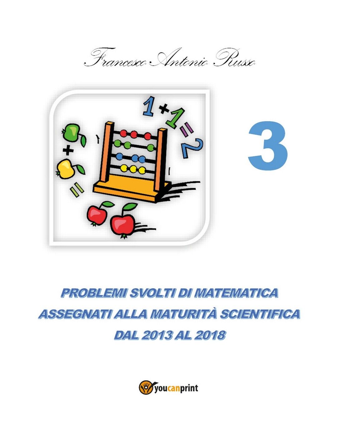 Problemi svolti di matematica assegnati alla Maturit? Scientifica dal 2013 al 17 libro usato