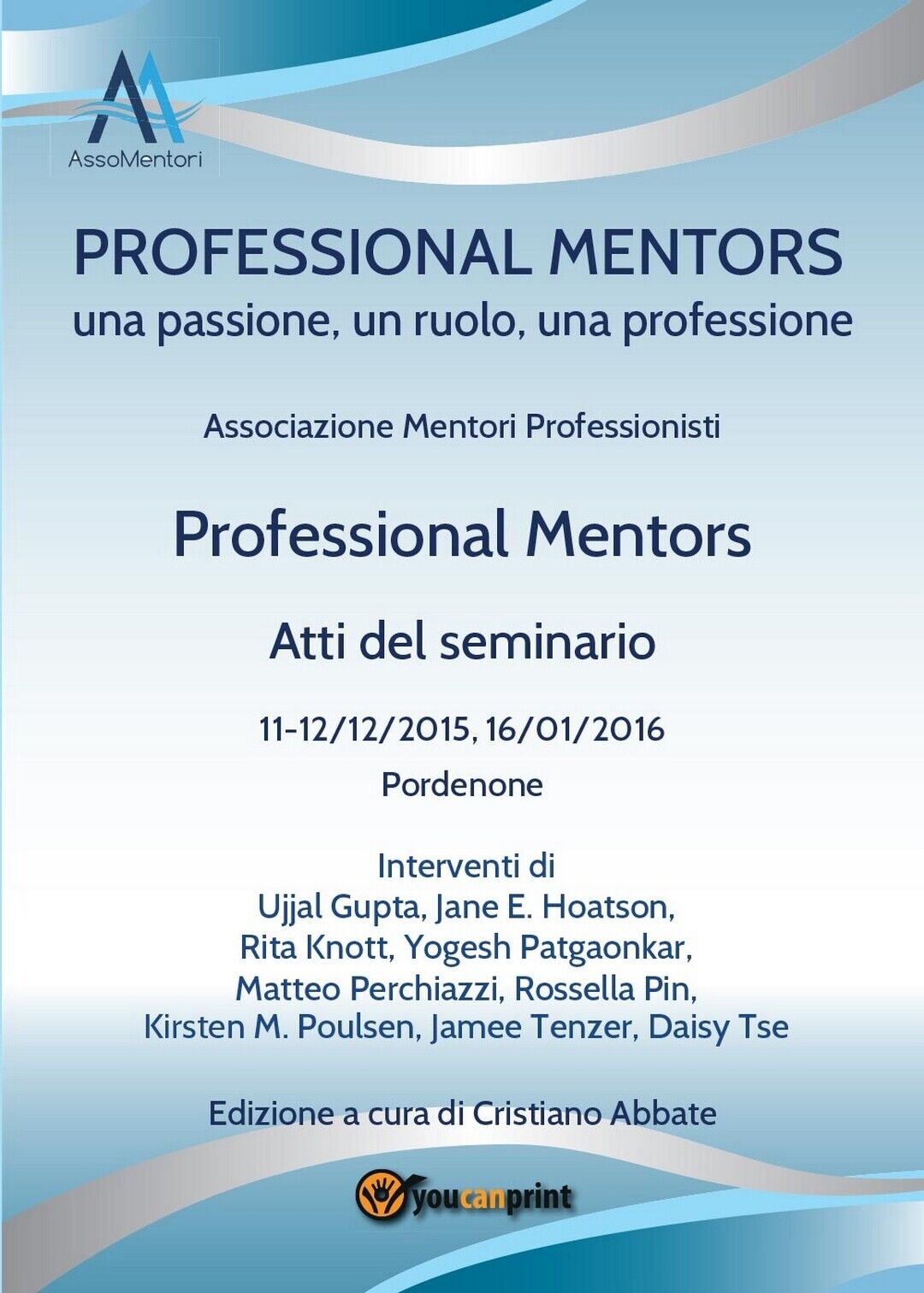 Professional Mentors. Atti del seminario di Associazione mentori professionisti libro usato