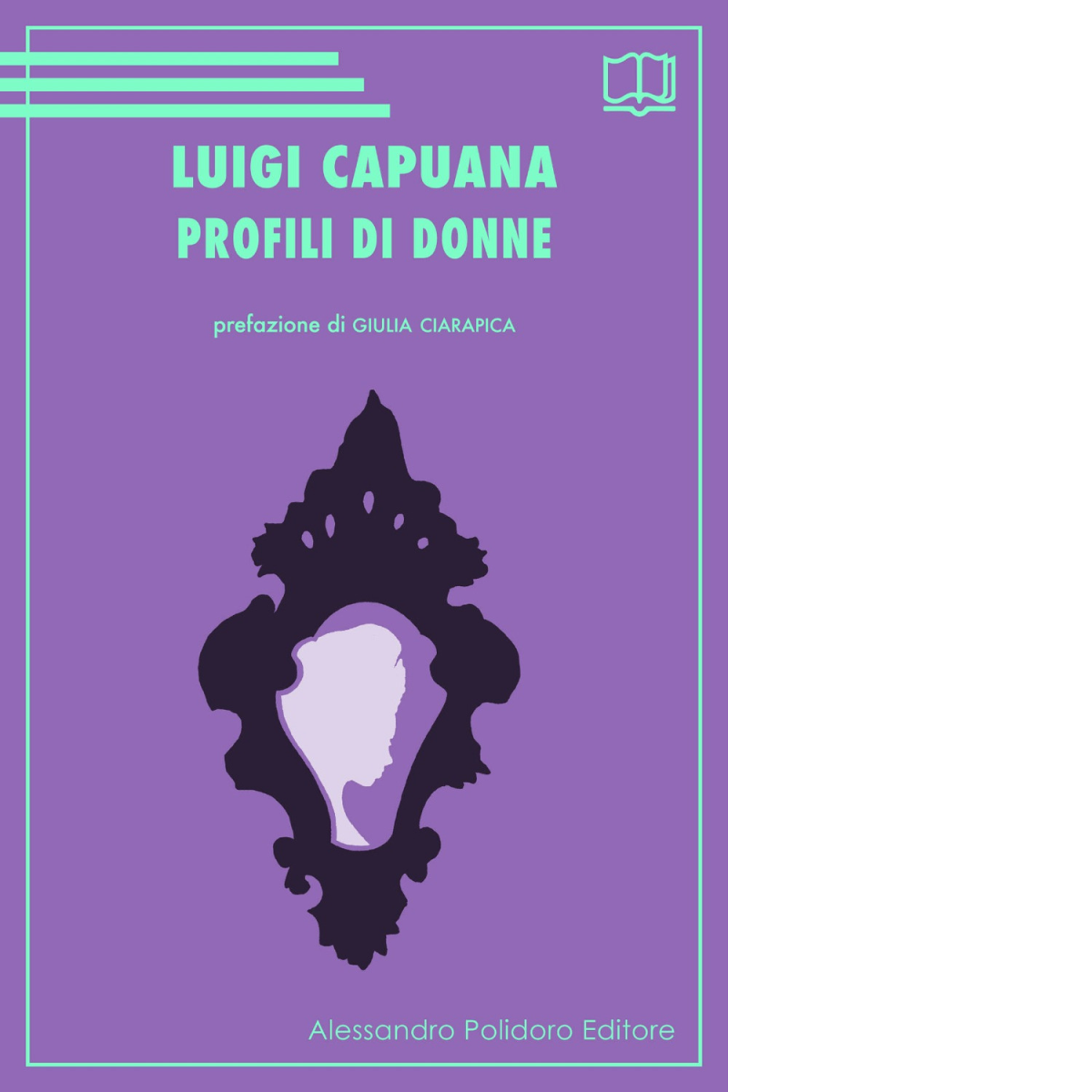 Profili di donne di Luigi Capuana,  2021,  Alessandro Polidoro Editore libro usato