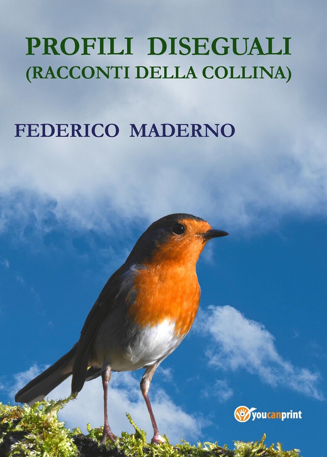 Profili diseguali (Racconti della collina)  di Federico Maderno,  2019 libro usato