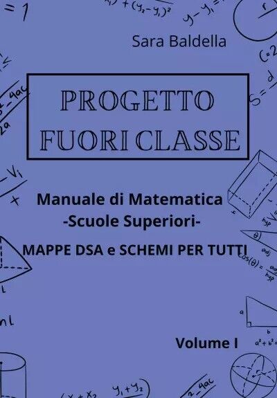 Progetto Fuori Classe - Manuale di matematica - scuole superiori - Mappe dsa e s libro usato