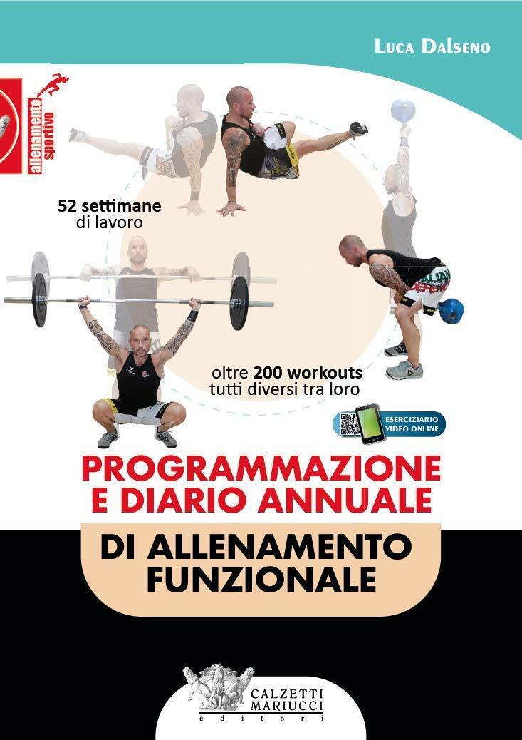 Programmazione e diario annuale di allenamento funzionale - Dalseno, 2018 libro usato