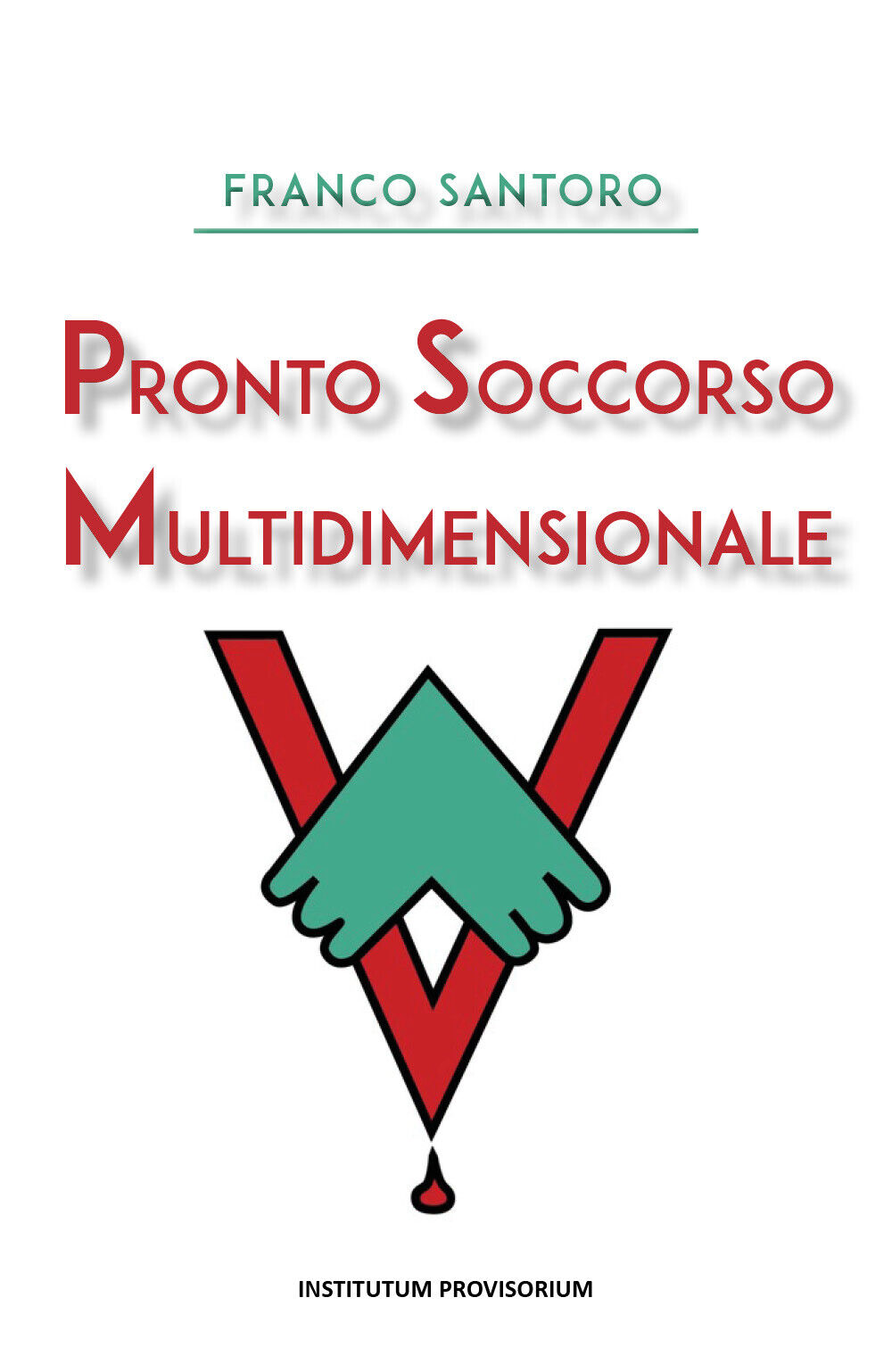 Pronto soccorso multidimensionale,  di Franco Santoro,  2020,  Youcanprint libro usato
