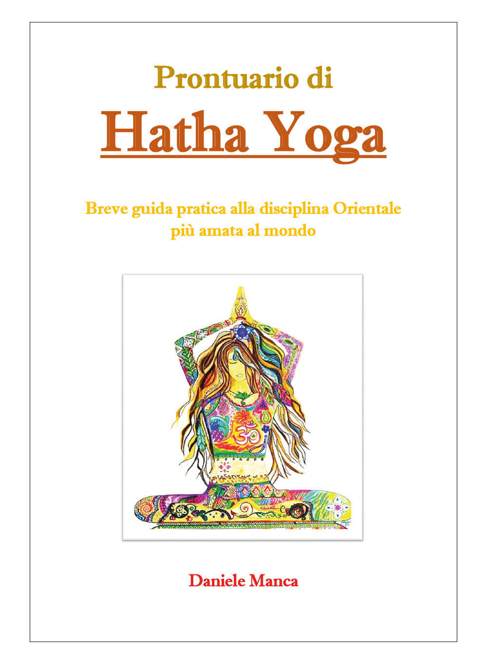 Prontuario di Hatha Yoga di Daniele Manca,  2020,  Youcanprint libro usato