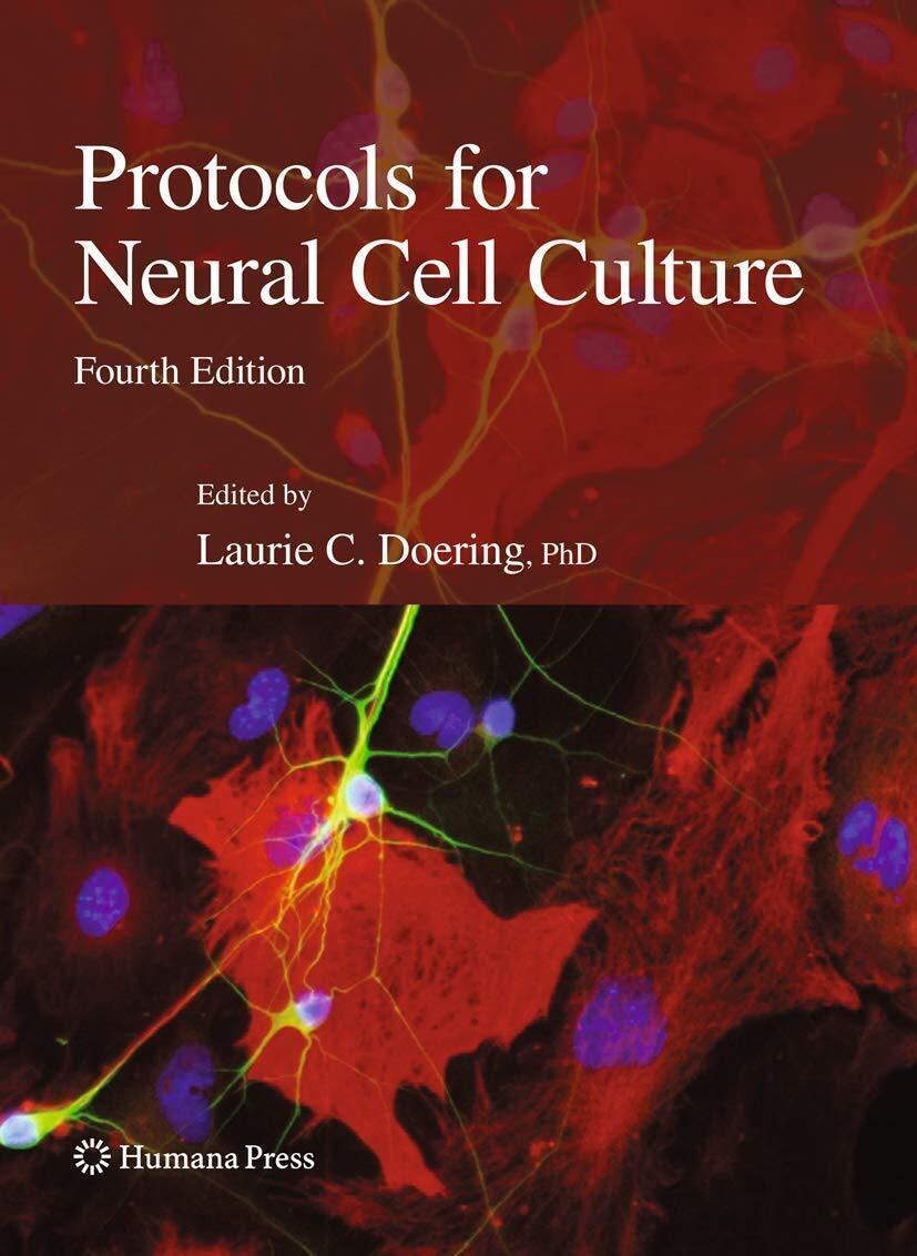 Protocols for Neural Cell Culture - Laurie C. Doering - Humana, 2009 libro usato