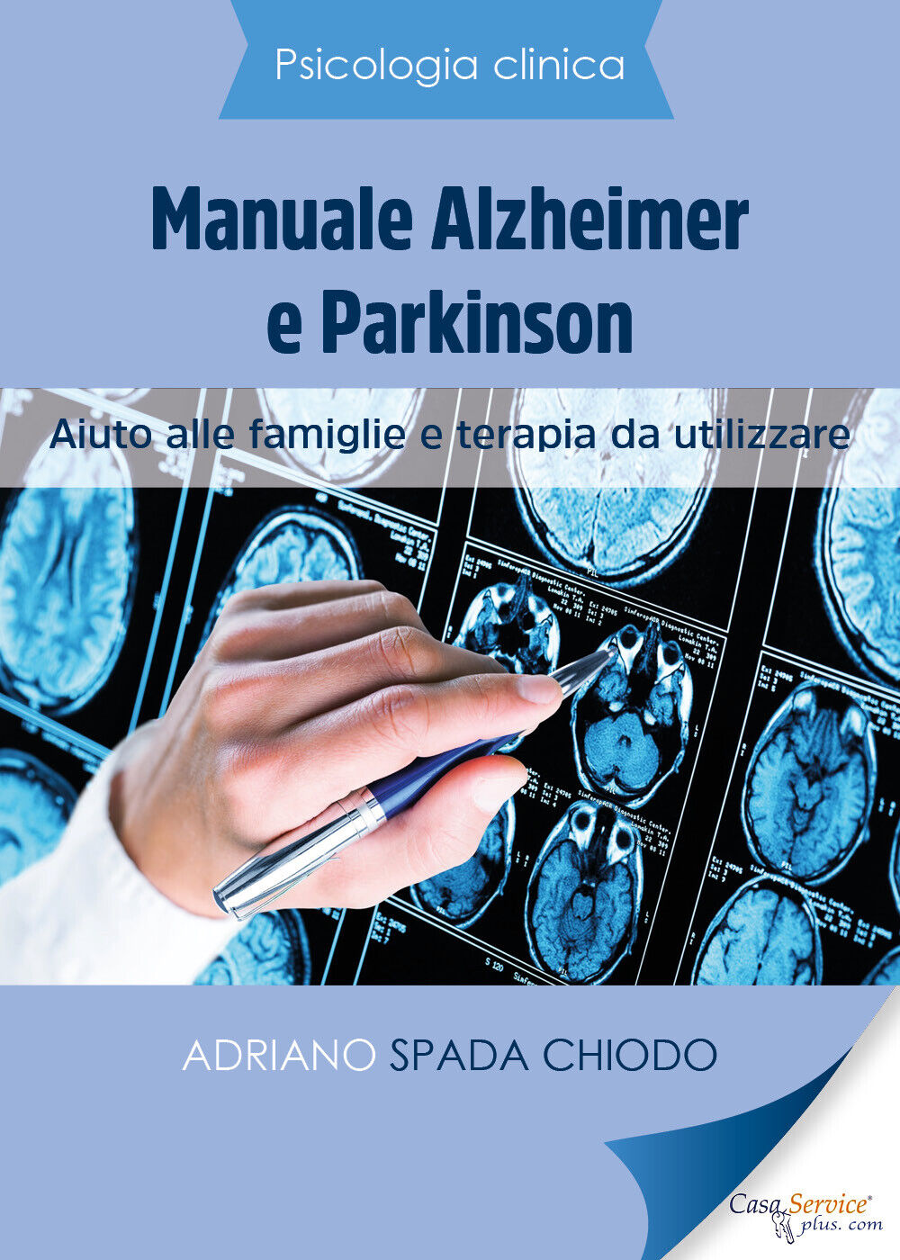 Psicologia Clinica - Manuale Alzheimer e Parkinson - Aiuto alle famiglie e terap libro usato