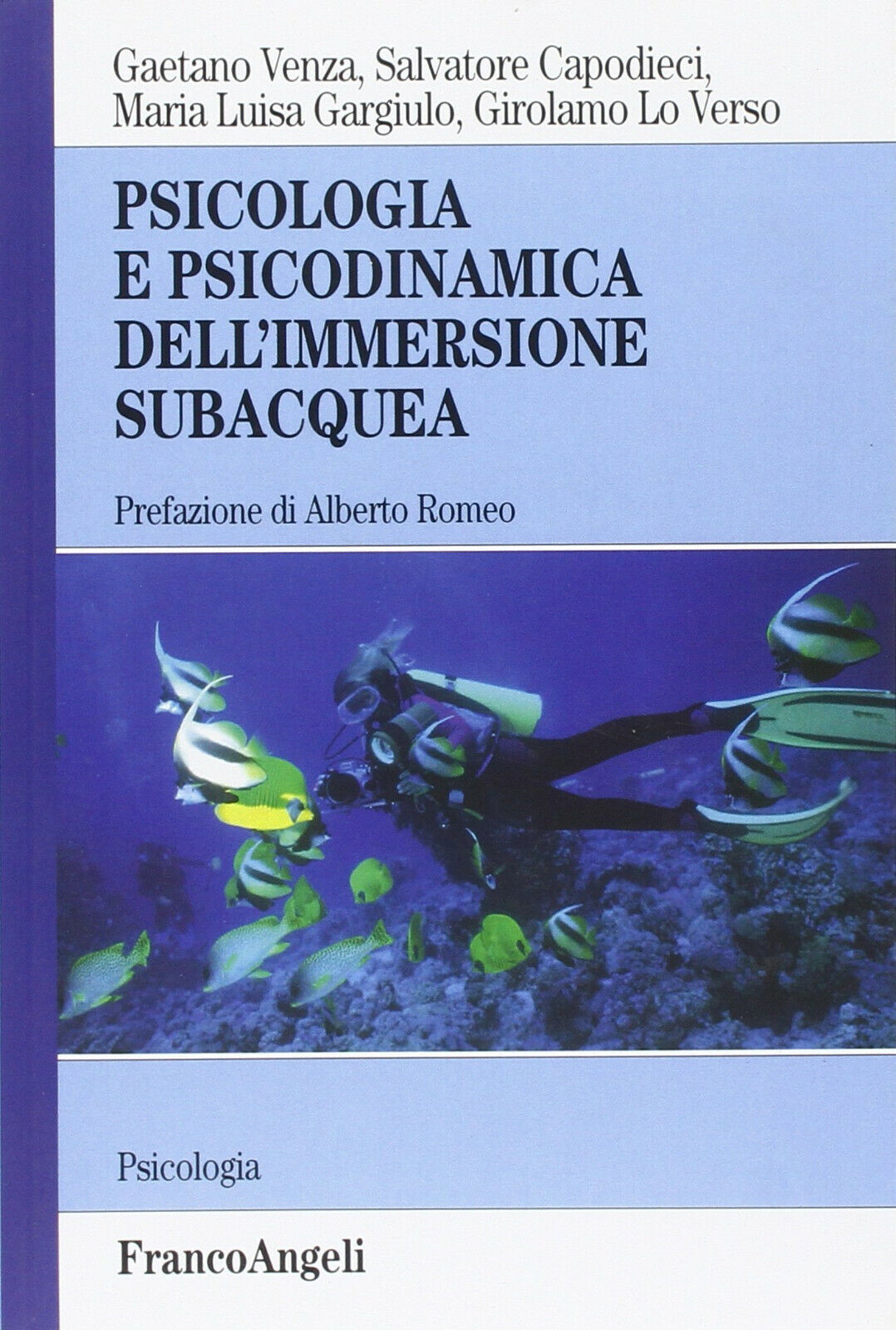 Psicologia e psicodinamica dell'immersione subacquea - Franco Angeli, 2016 libro usato
