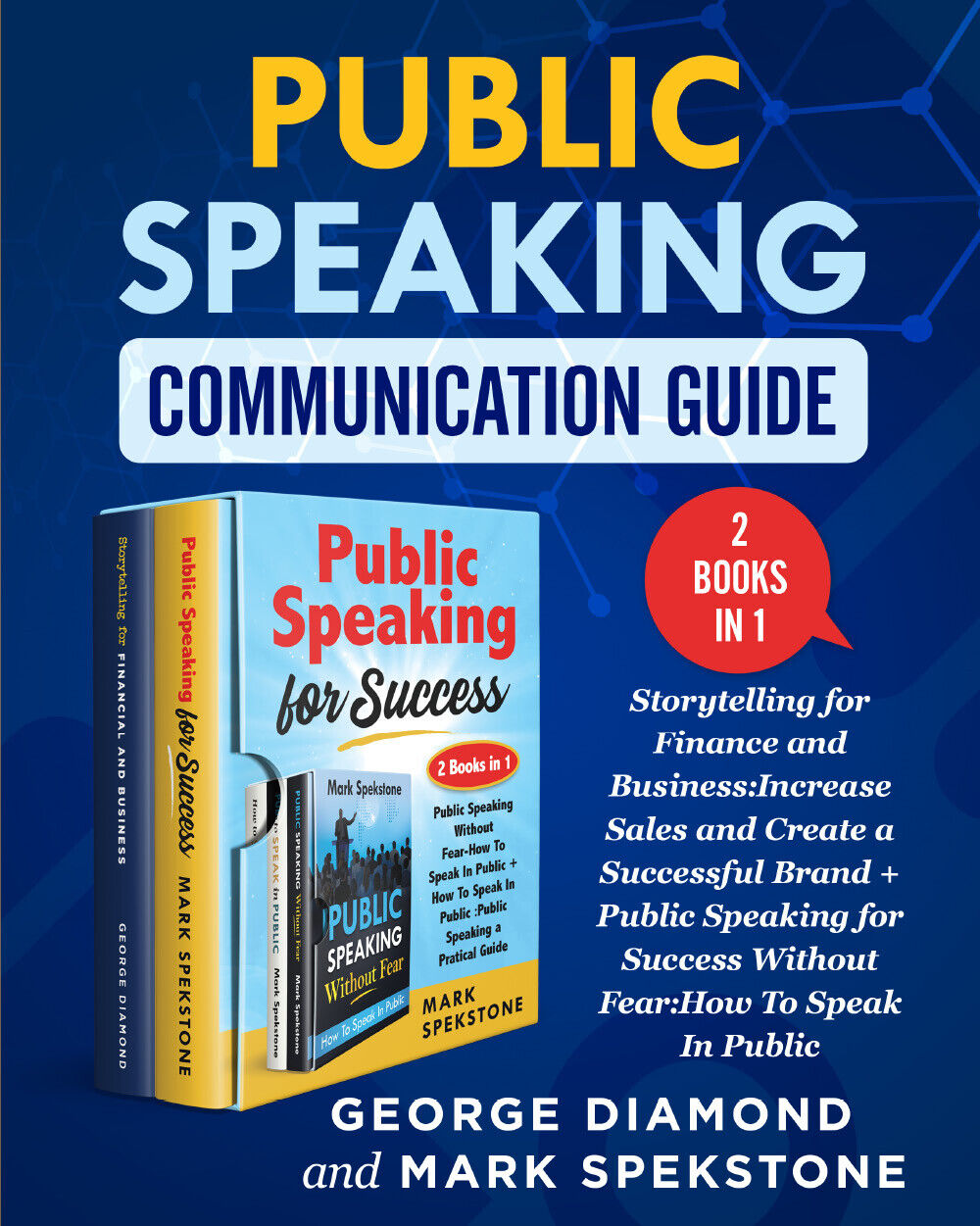 Public Speaking Communication Guide (2 Books in 1) di George Diamond And Mark Sp libro usato