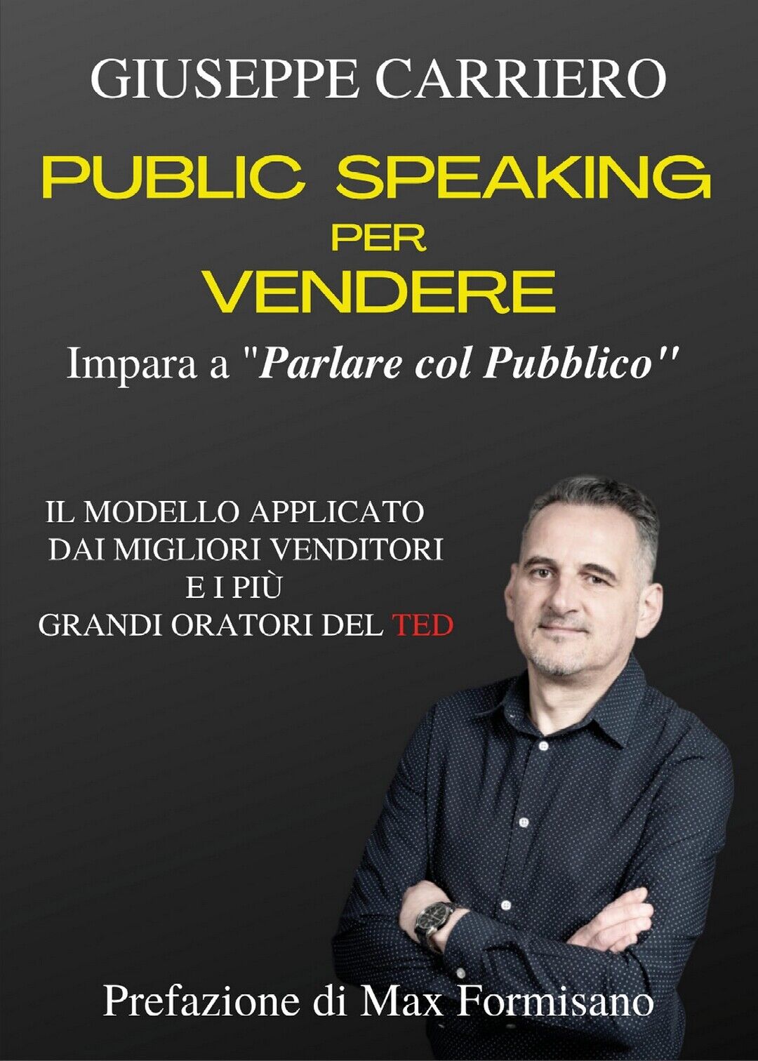 Public Speaking per vendere  di Giuseppe Carriero,  2021,  Youcanprint libro usato