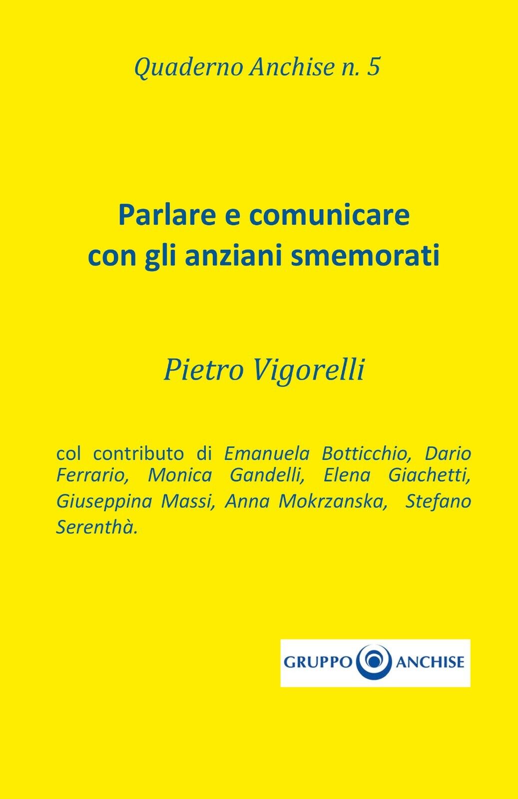 Quaderno Anchise di Pietro Vigorelli,  2019,  Youcanprint libro usato