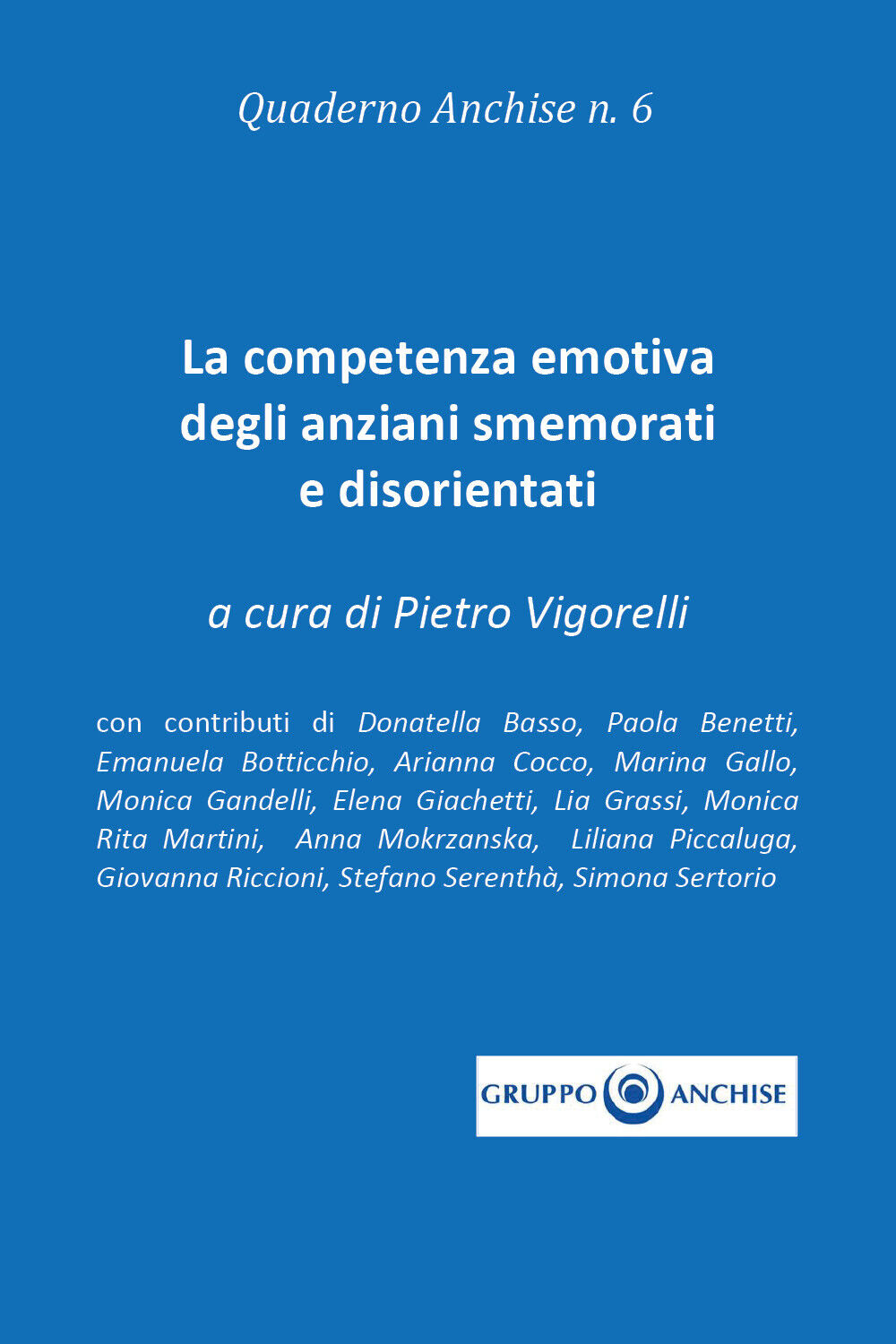 Quaderno Anchise di Pietro Vigorelli,  2020,  Youcanprint libro usato