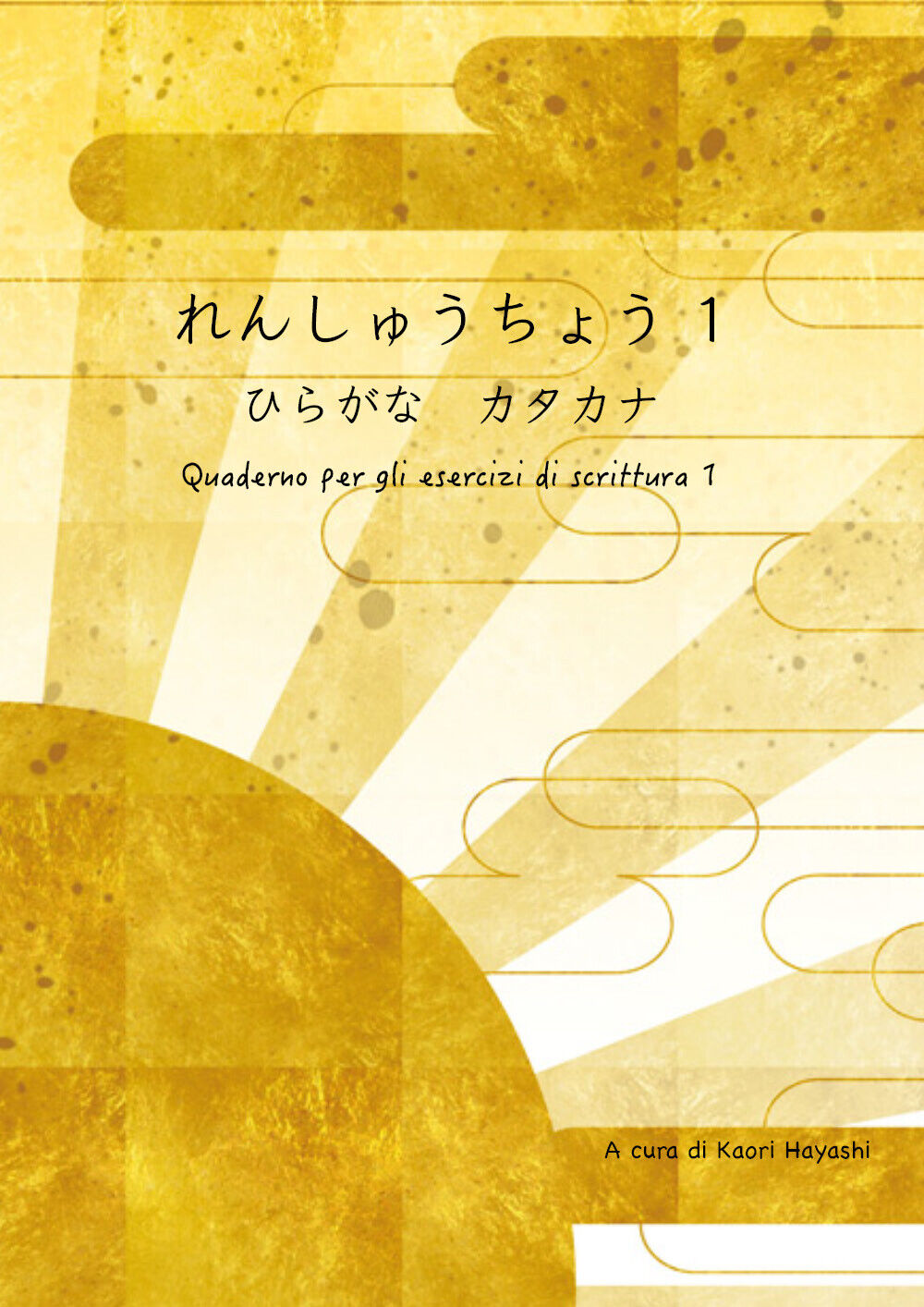 Quaderno per gli esercizi di scrittura 1 di Kaori Hayashi,  2021,  Youcanprint libro usato