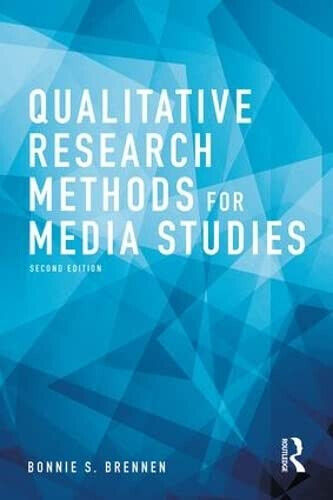 Qualitative Research Methods for Media Studies - Bonnie S. - Routledge, 2017 libro usato