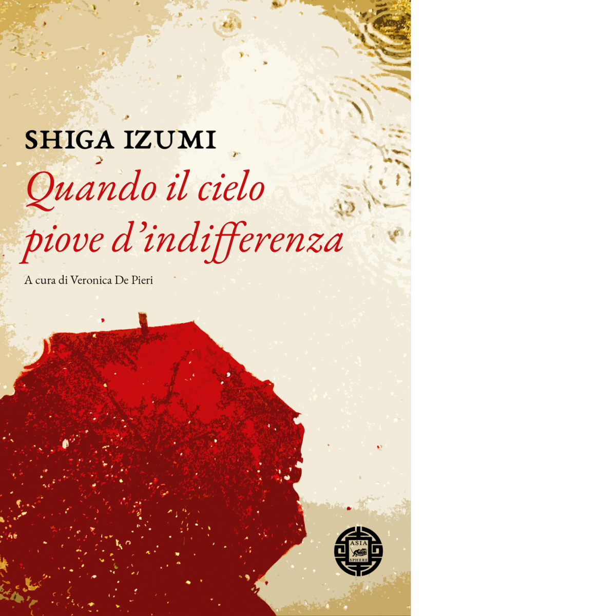 Quando il cielo piove d'indifferenza di Izumi Shiga,  2021,  Atmosphere Libri libro usato
