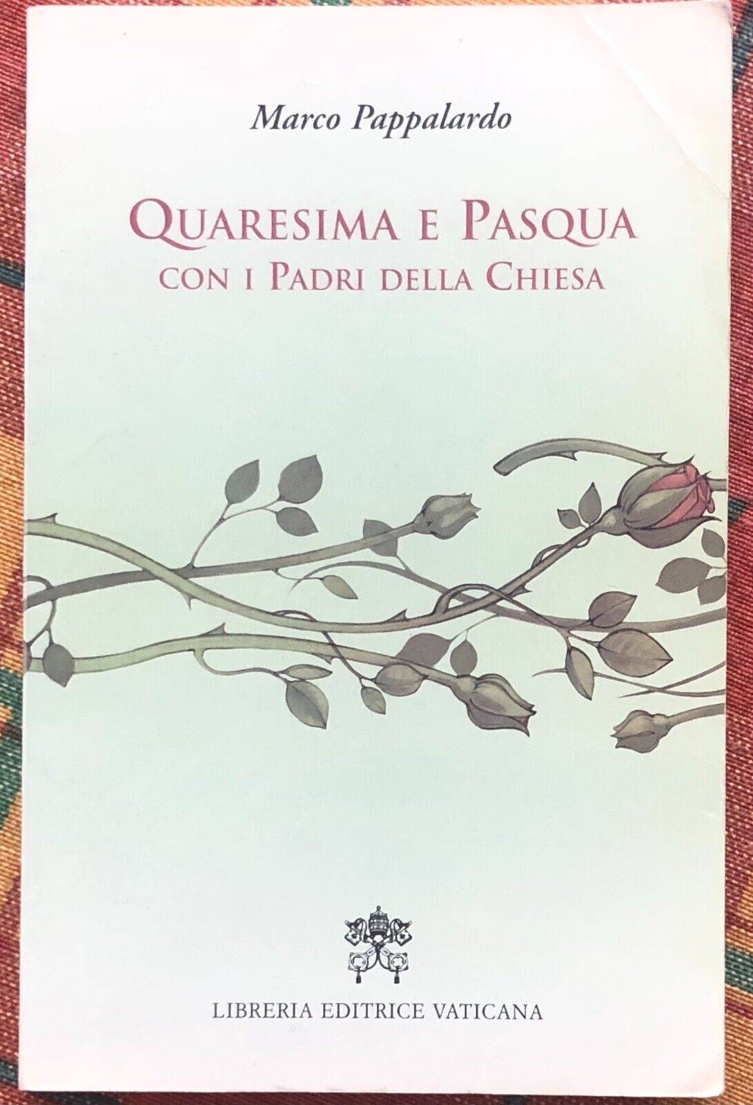 Quaresima e Pasqua con i Padri della Chiesa di Marco Pappalardo, 2009, Librer libro usato