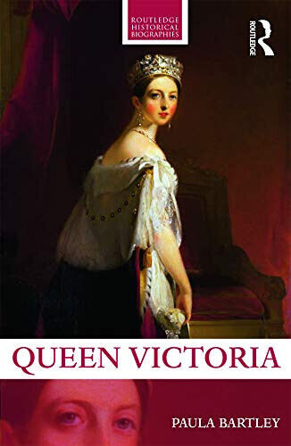 Queen Victoria - Paula Bartley - Routledge, 2016 libro usato